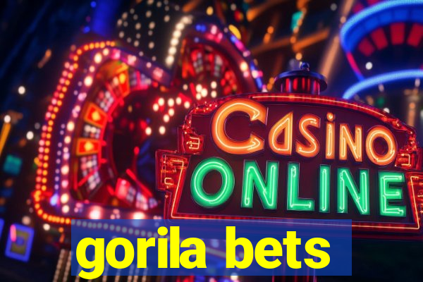 gorila bets